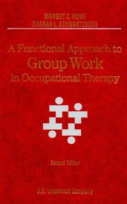 Functional Approach to Group Work in Occupational Therapy 2nd 9780397550951 Front Cover