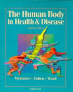 The Human Body in Health and Disease