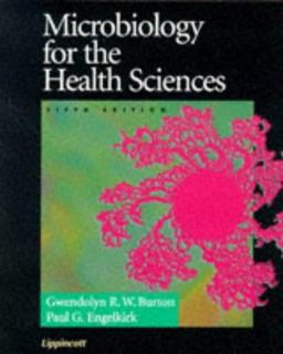 Microbiology for the Health Sciences Clinical Correlates 5th 9780397551873 Front Cover