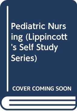 Pediatric Nursing Pediatric Nursing