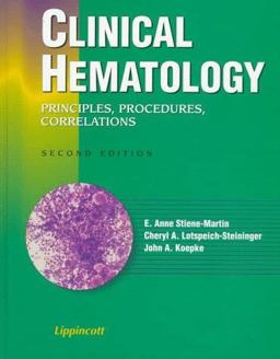 Clinical Hematology Principles, Procedures and Correlations 2nd 9780397553211 Front Cover