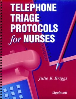 Telephone Triage Protocols for Nurses  9780397554102 Front Cover