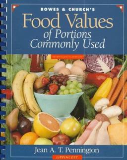 Bowes and Church's Food Values of Portions Commonly Used 7th 9780397554355 Front Cover