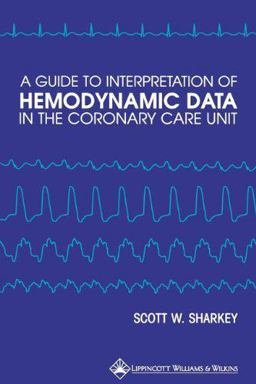 Guide to Interpretation of Hemodynamic Data in the Coronary Care Unit  9780397587827 Front Cover