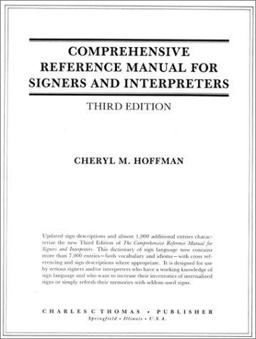 Comprehensive Reference Manual for Signers and Interpreters 4th 9780398059194 Front Cover