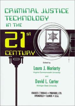 Criminal Justice Technology in the 21st Century  9780398069032 Front Cover