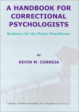 Handbook for Correctional Psychologists : Guidance for the Prison Practitioner  9780398072193 Front Cover