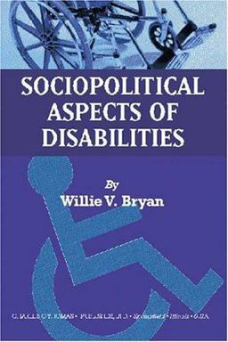 Sociopolitical Aspects of Disabilities The Social Perspectives and Political History of Disabilities and Rehabilitation in the United States  9780398072407 Front Cover