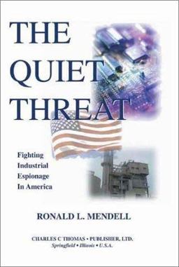 Quiet Threat : Fighting Industrial Espionage  9780398073909 Front Cover