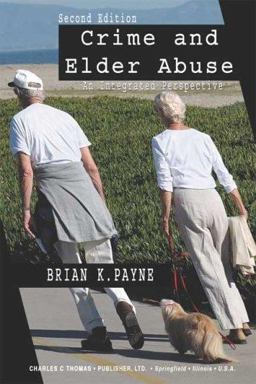 Crime and Elder Abuse An Integrated Perspective 2nd 9780398075675 Front Cover