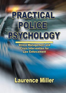 Practical Police Psychology Stress Management and Crisis Intervention for Law Enforcement  9780398076375 Front Cover