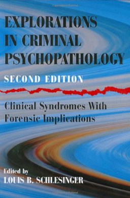 Explorations in criminal Psychopathology
