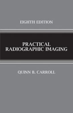 Practical Radiographic Imaging 8th 9780398077051 Front Cover