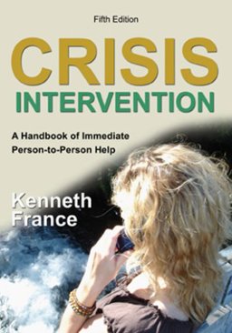 Crisis Intervention A Handbook of Immediate Person-to-Person Help 5th 9780398077129 Front Cover