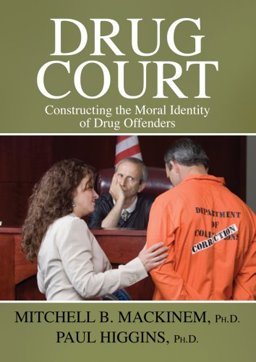 Drug Court : Constructing the Moral Identity of Drug Offenders  9780398078010 Front Cover