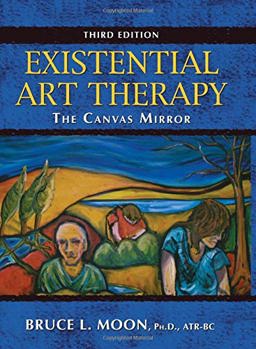 Existential Art Therapy : The Canvas Mirror 3rd 9780398078454 Front Cover