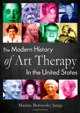Modern History of Art Therapy in the United States  9780398079413 Front Cover