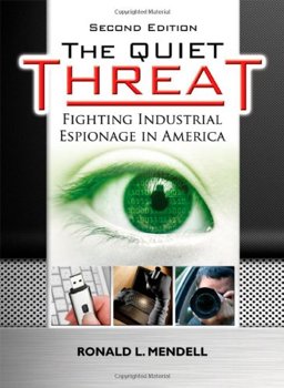 Quiet Threat : Fighting Industrial Espionage in America 2nd 9780398079635 Front Cover