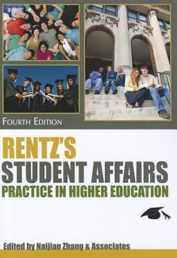 Rentz's Student Affairs Practice in Higher Education 4th 9780398079659 Front Cover