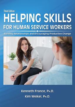 Helping Skills for Human Service Workers Building Relationships and Encouraging Productive Change 3rd 9780398081089 Front Cover