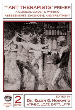 Art Therapists' Primer A Clinical Guide to Writing Assessments, Diagnosis, and Treatment 2nd 9780398081102 Front Cover