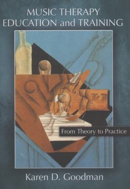 Music Therapy Education and Training From Theory to Practice  9780398086107 Front Cover