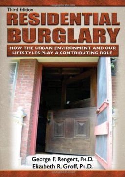 Residential Burglary How the Urban Environment and Our Lifestyles Play a Contributing Role 3rd 9780398086794 Front Cover
