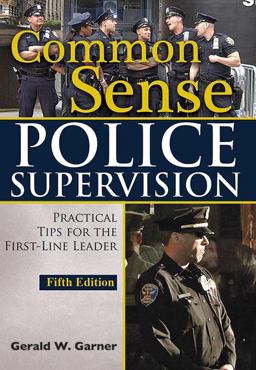 Common Sense Police Supervision Practical Tips for the First-Line Leader 5th 9780398087920 Front Cover