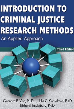 Introduction to Criminal Justice Research Methods An Applied Approach 3rd 9780398087982 Front Cover
