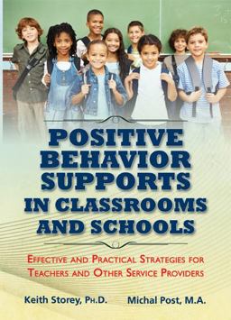 Positive Behavior Supports in Classrooms and Schools Effective and Practical Strategies for Teachers and Other Service Providers  9780398088378 Front Cover