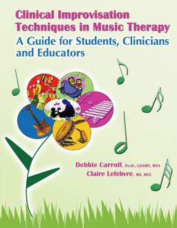 Clinical Improvisation Techniques in Music Therapy A Guide for Students, Clinicians and Educators  9780398088903 Front Cover