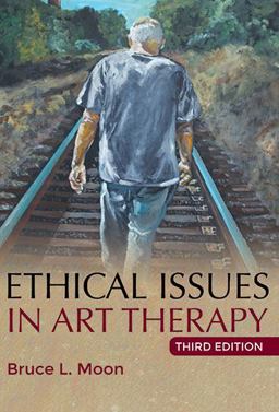 Ethical Issues in Art Therapy 3rd 9780398090692 Front Cover