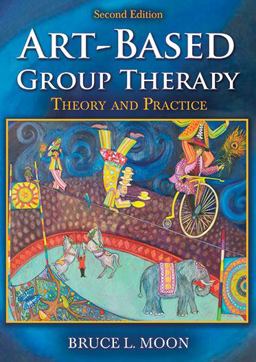 Art-Based Group Therapy Theory and Practice 2nd 9780398091156 Front Cover
