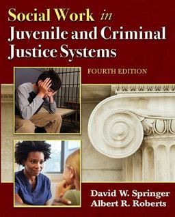 Social Work in Juvenile and Criminal Justice Systems 4th 9780398091552 Front Cover