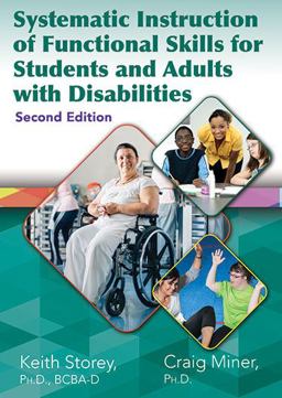 Systematic Instruction of Functional Skills for Students and Adults with Disabilities 2nd 9780398091576 Front Cover