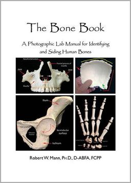 Bone Book A Photographic Lab Manual for Identifying and Siding Human Bones  9780398091637 Front Cover