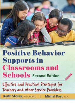 Positive Behavior Supports in Classrooms and Schools Effective and Practical Strategies for Teachers and Other Service Providers 2nd 9780398091651 Front Cover