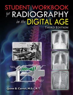 Student Workbook for Radiography in the Digital Age 3rd 9780398092238 Front Cover