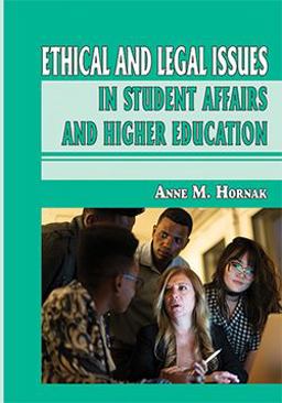 Ethical and Legal Issues in Student Affairs and Higher Education  9780398093105 Front Cover