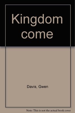 Kingdom Come Kingdom Come