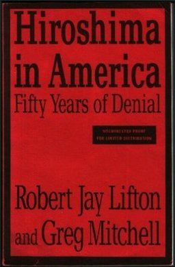 Hiroshima in America Fifty Years of Denial  9780399140723 Front Cover
