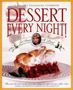 Dessert Every Night! A Healthy Exchanges Cookbook  9780399144226 Front Cover