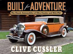 Built for Adventure The Classic Automobiles of Clive Cussler and Dirk Pitt  9780399158100 Front Cover