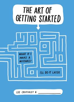 Art of Getting Started  9780399164071 Front Cover