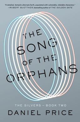 Song of the Orphans The Silvers Book Two  9780399164996 Front Cover
