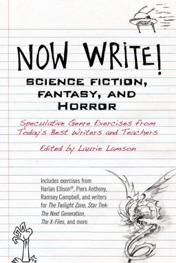 Now Write! Science Fiction, Fantasy and Horror Speculative Genre Exercises from Today's Best Writers and Teachers  9780399165559 Front Cover