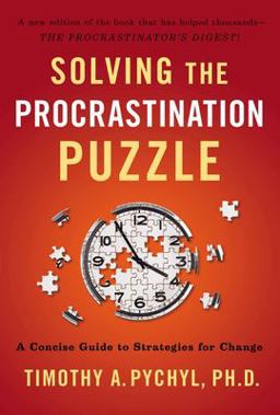 Solving the Procrastination Puzzle A Concise Guide to Strategies for Change  9780399168123 Front Cover