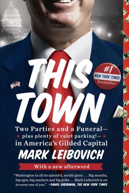 This Town Two Parties and a Funeral - Plus, Plenty of Valet Parking! - In America's Gilded Capital  9780399170683 Front Cover
