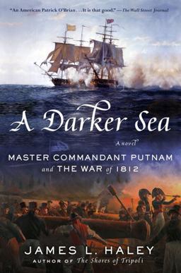 Darker Sea Master Commandant Putnam and the War of 1812  9780399171116 Front Cover