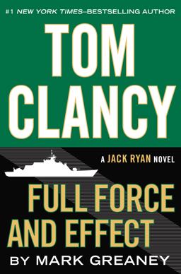 Tom Clancy Full Force and Effect  9780399173356 Front Cover